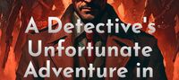 A Detective's Unfortunate Adventure in Another World