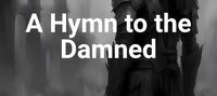 A Hymn to the Damned