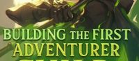 Building The First Adventurer Guild In Another World