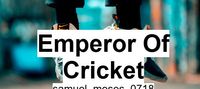 Emperor Of Cricket