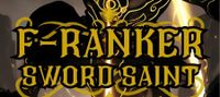 F-ranker Sword Saint: My Soulbound Sword is Secretly SSS-tier!