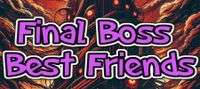 Final Boss Best Friends [Horror Apocalypse LitRPG COMPLETED]