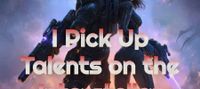 I Pick Up Talents on the Interstellar Battlefield