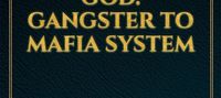 I received the will of a god: Gangster to mafia system