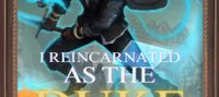 I Reincarnated As The Duke From The North [Action, Romance, fantasy, LitRPG, Cultivation, Wuxia]
