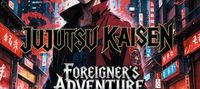 Jujutsu Kaisen: Foreigner's Adventure to Japan