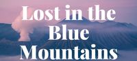 Lost in the Blue Mountains