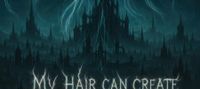 My Hair Can Create a Demon Country