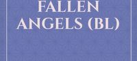 Rage to Ruin:The Fallen Angels (BL)