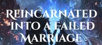 Reincarnated into a Failed Marriage