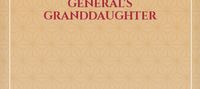 She is too powerful, don't mess with her. General's Granddaughter