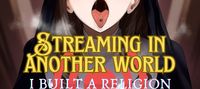 Streaming in Another World: I Built a Religion