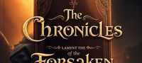 The Chronicles : Lament of The Forsaken