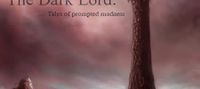 The Dark Lord Gillian - Tales of Prompted Madness (Complete)