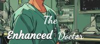 The Enhanced Doctor