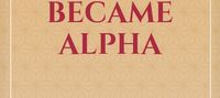 The Girl who became Alpha