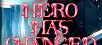 The Hero Has Changed