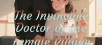 The Invincible Doctor of the Female Village Chief
