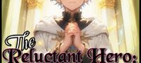 The Reluctant Hero: Why Is Everyone After Me?